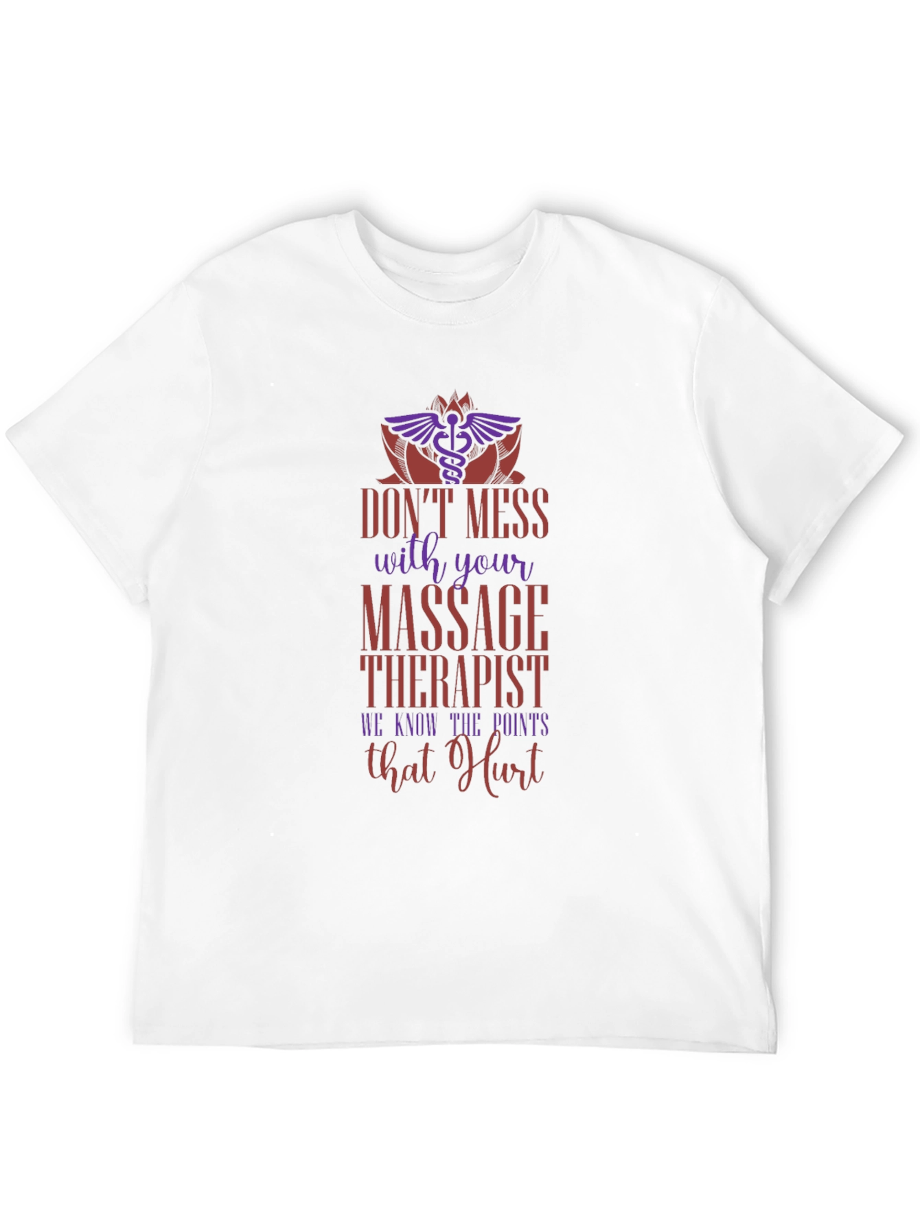 Dont Mess With Your Massage Therapist Black T-Shirt