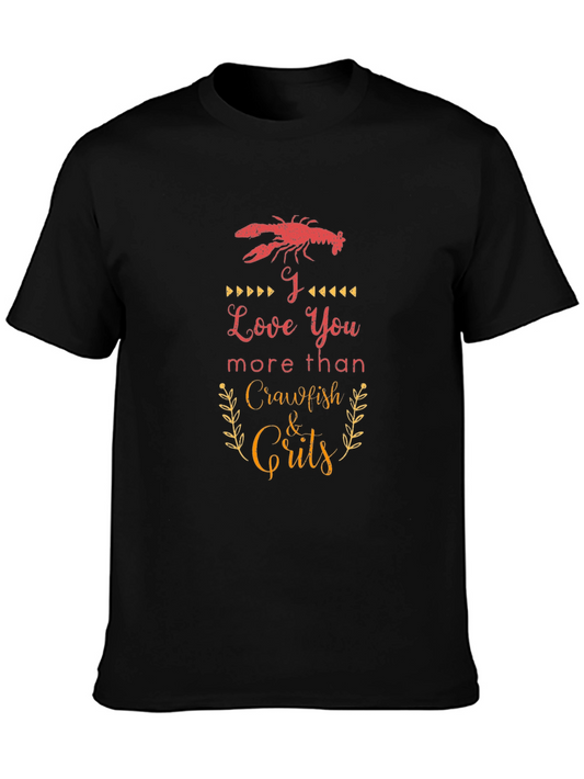 I Love You More Than Crawfish & Grits Black T-Shirt