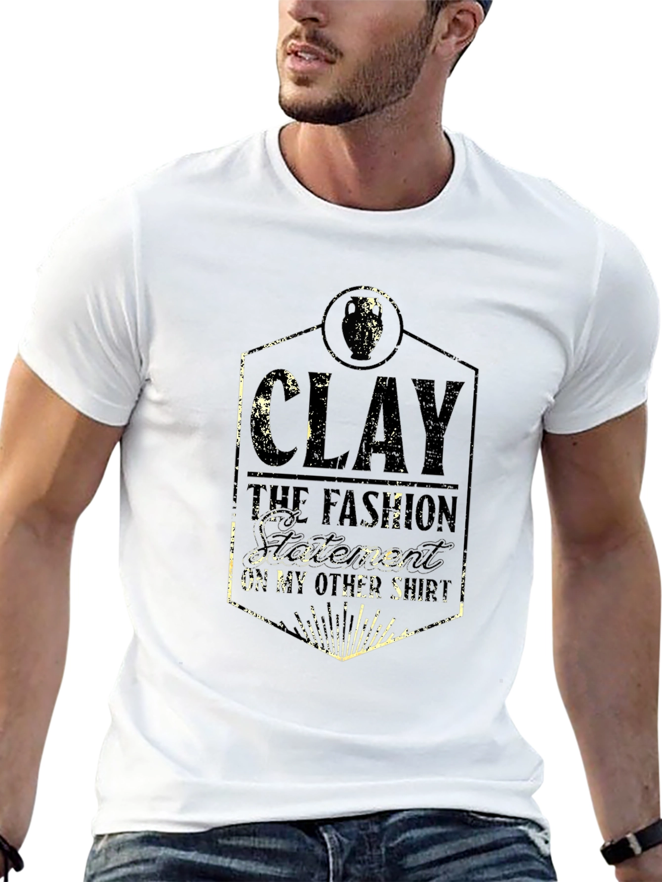 Clay: The Fashion Statement T-Shirt