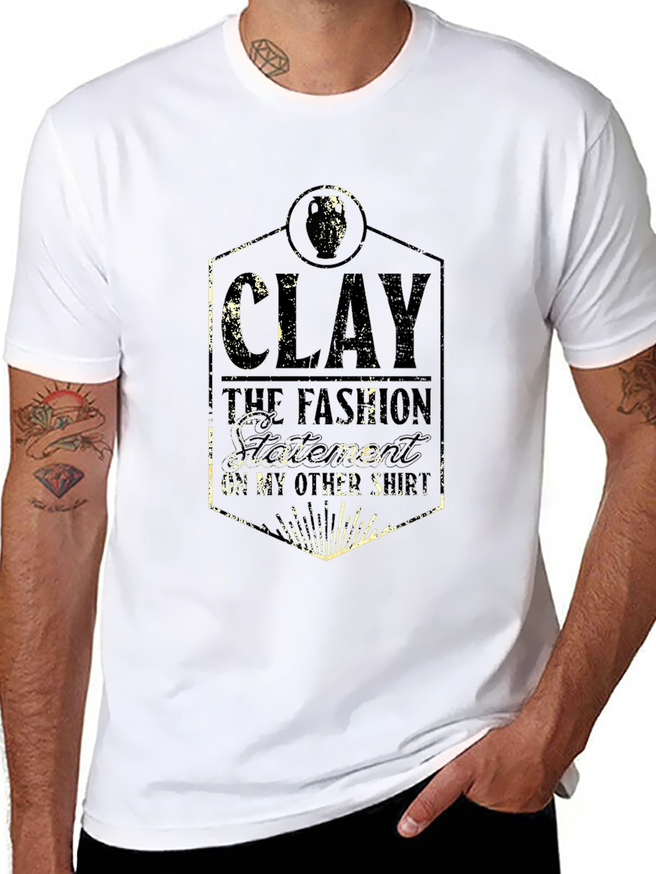 Clay: The Fashion Statement T-Shirt
