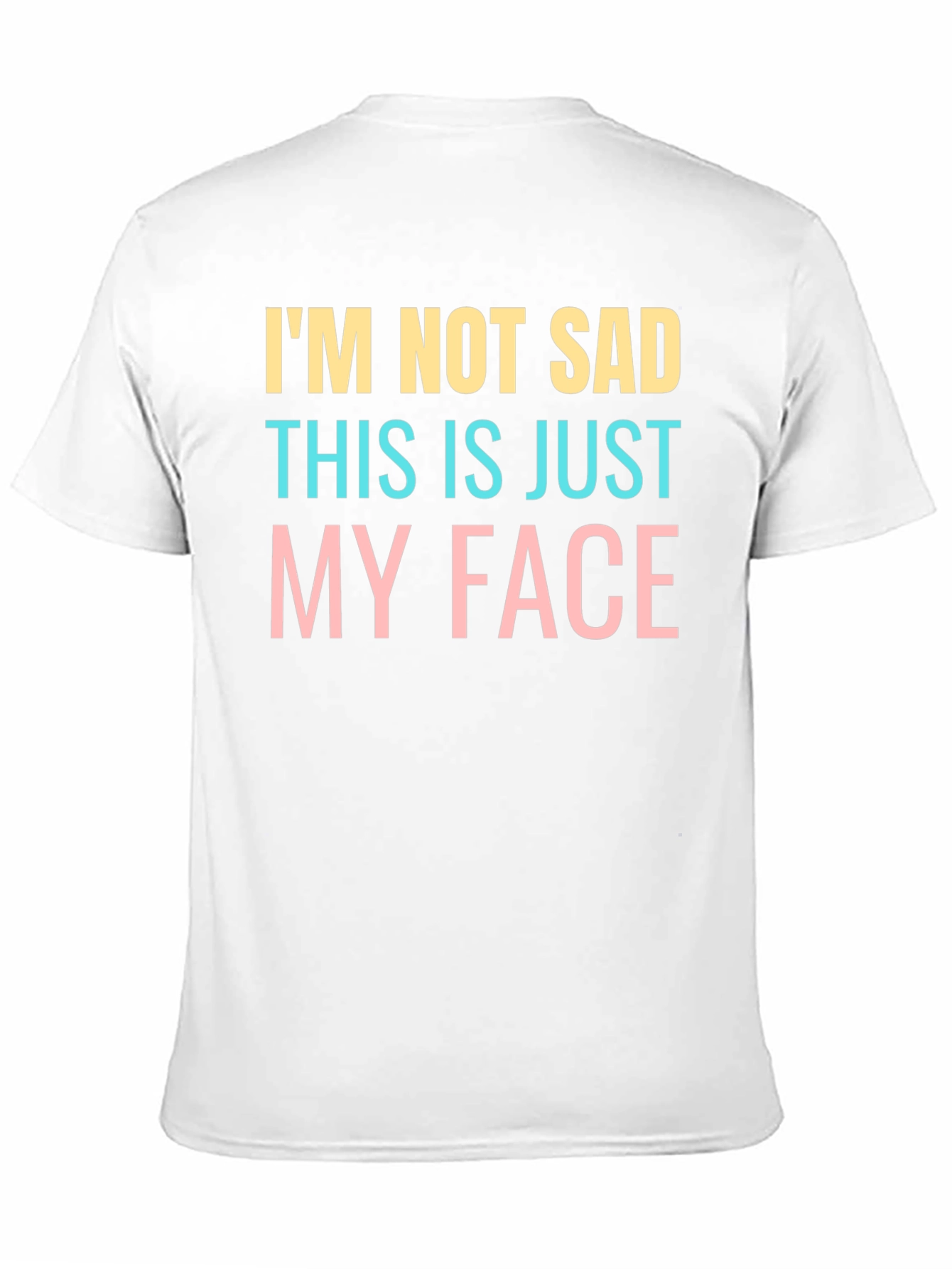 Funny Im Not Sad Graphic T-Shirt