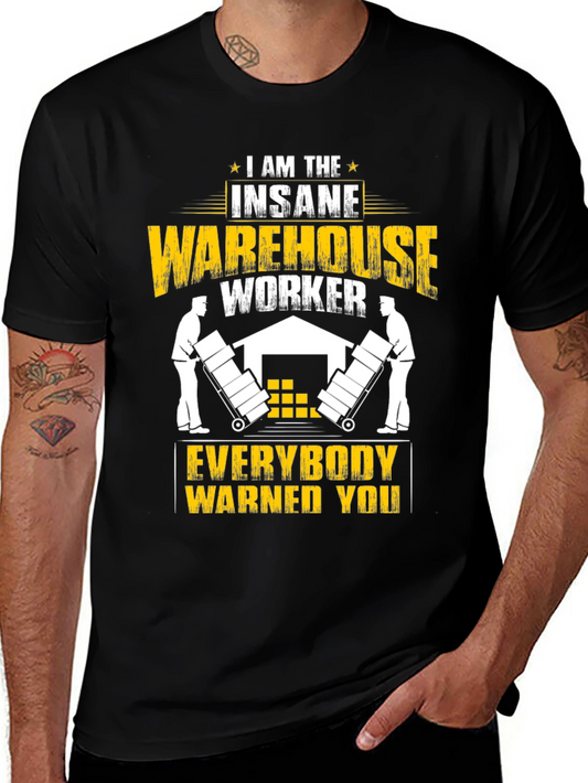 Insane Warehouse Worker Graphic Tee