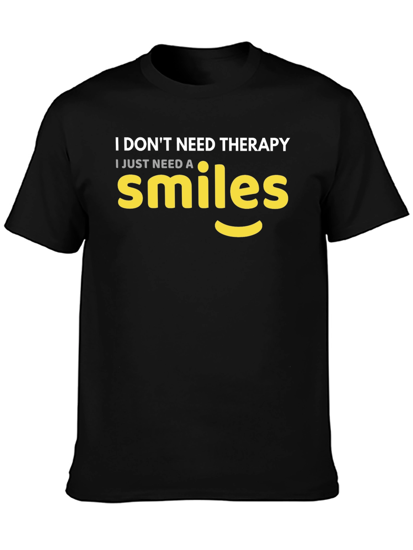 Smiles Therapy T-Shirt - Comfy Cotton Tee