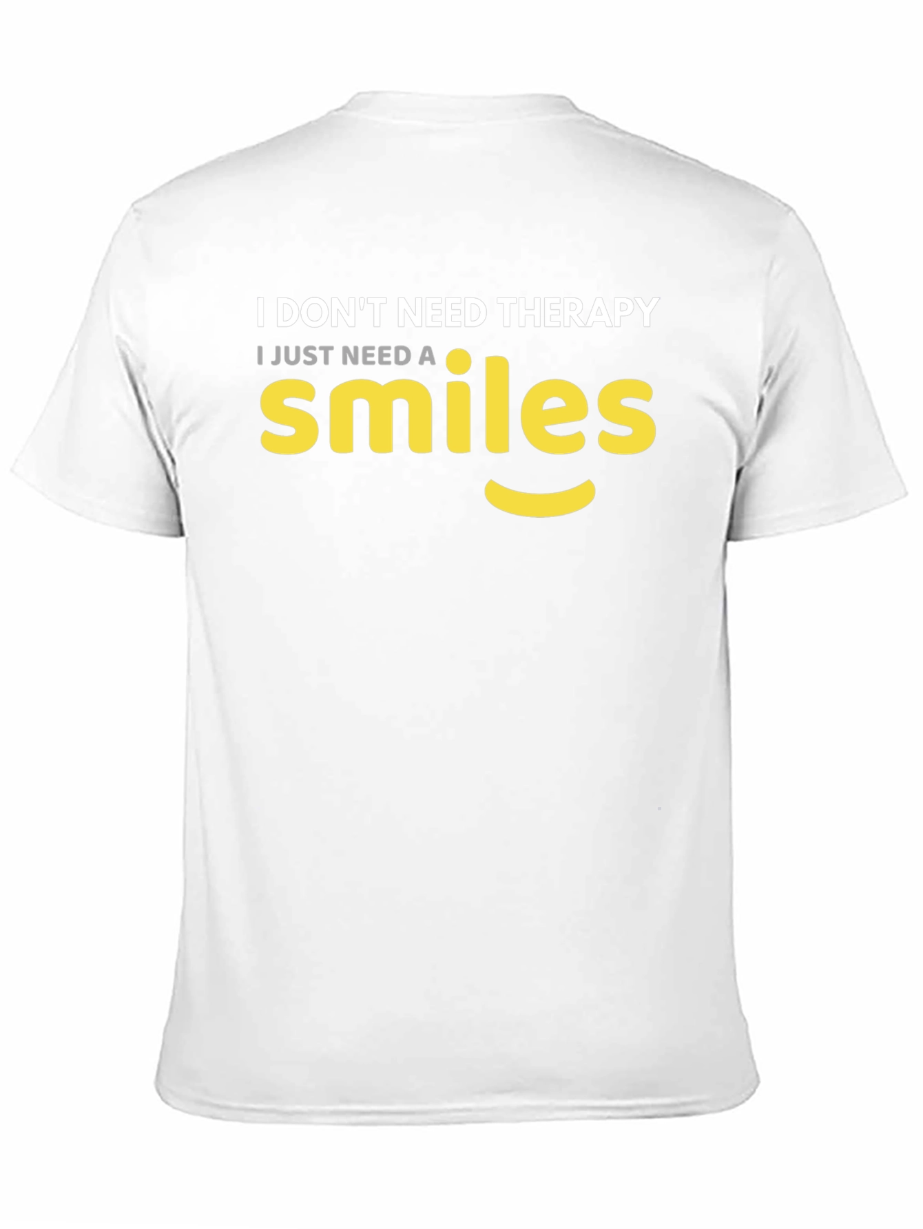 Smiles Therapy T-Shirt - Comfy Cotton Tee