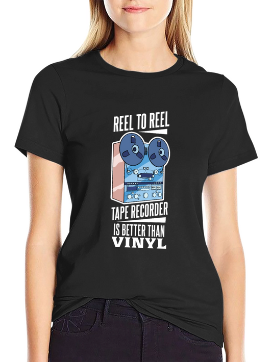 Reel to Reel Tape Recorder Better Than Vinyl T-Shirt