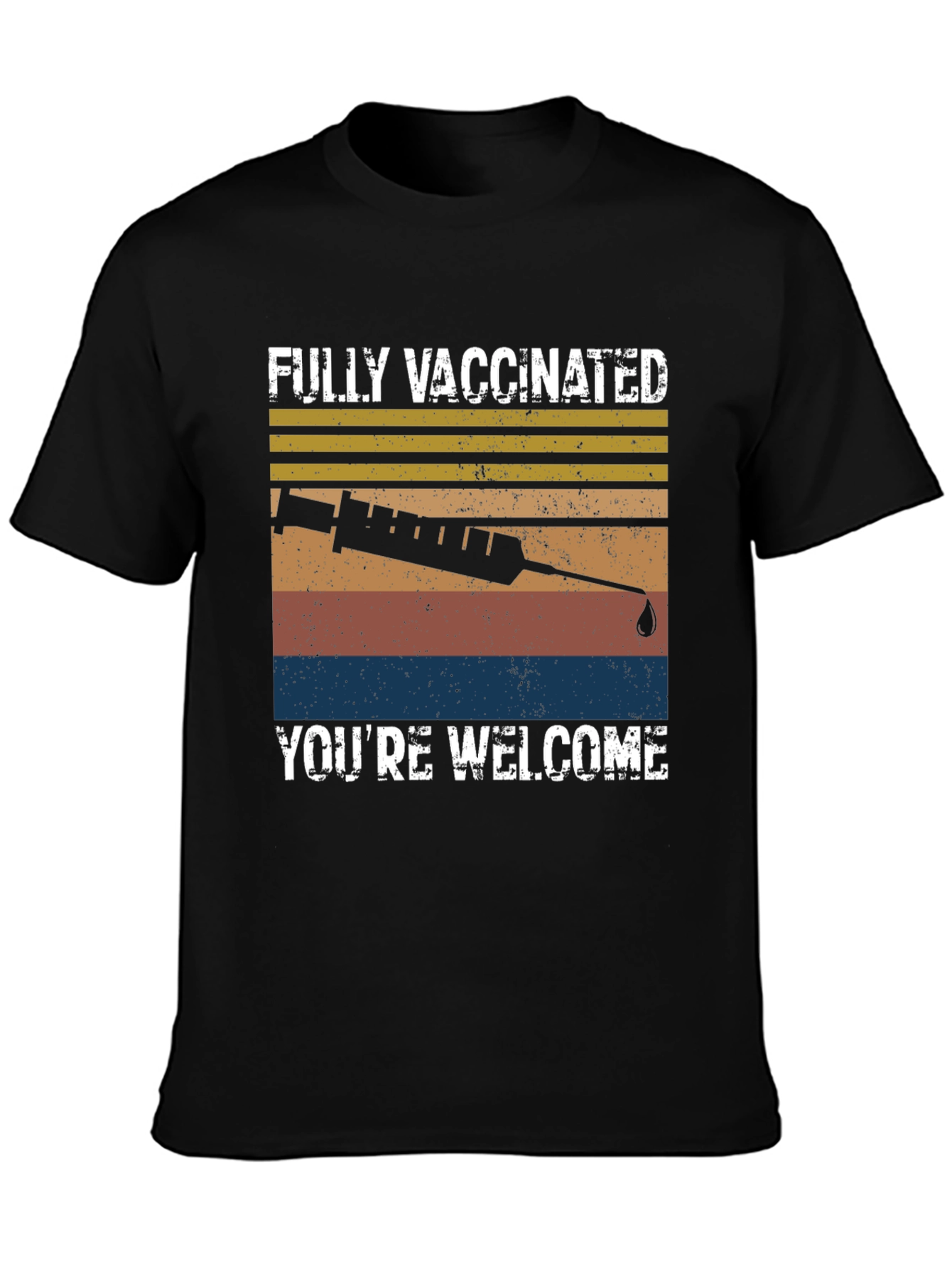 Fully Vaccinated Youre Welcome T-Shirt
