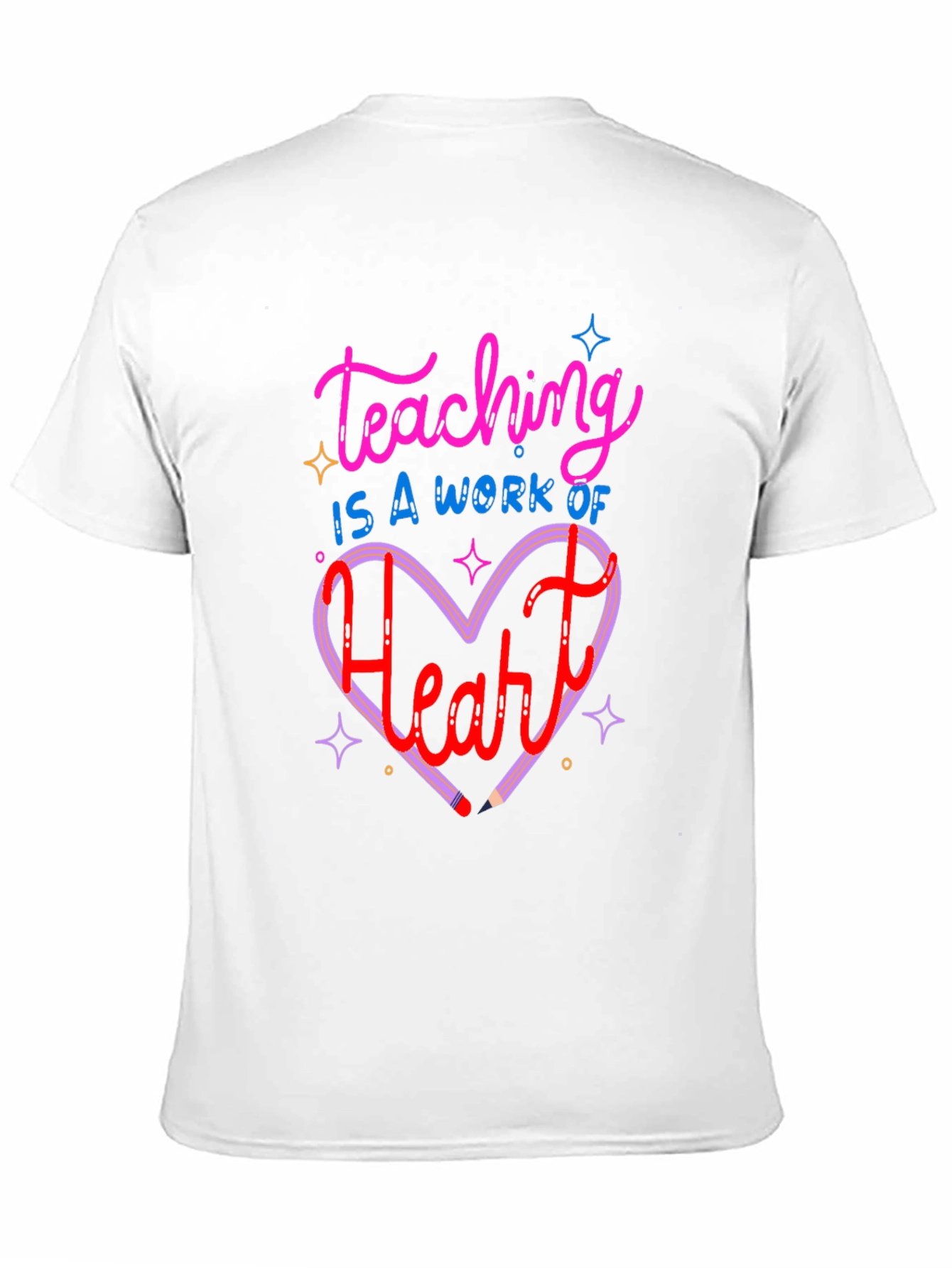 Teaching is a Work of Heart Graphic Tee