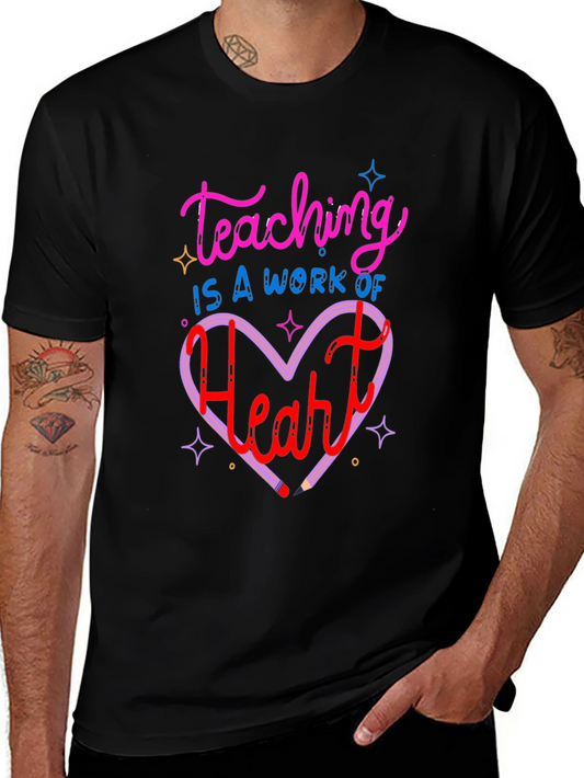 Teaching is a Work of Heart Graphic Tee