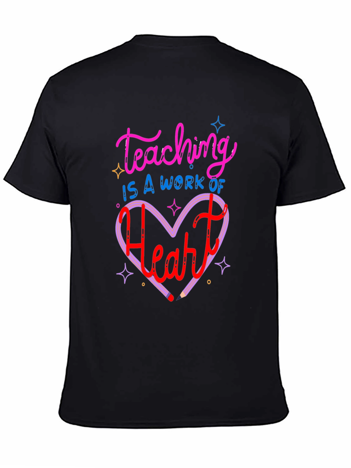 Teaching is a Work of Heart Graphic Tee