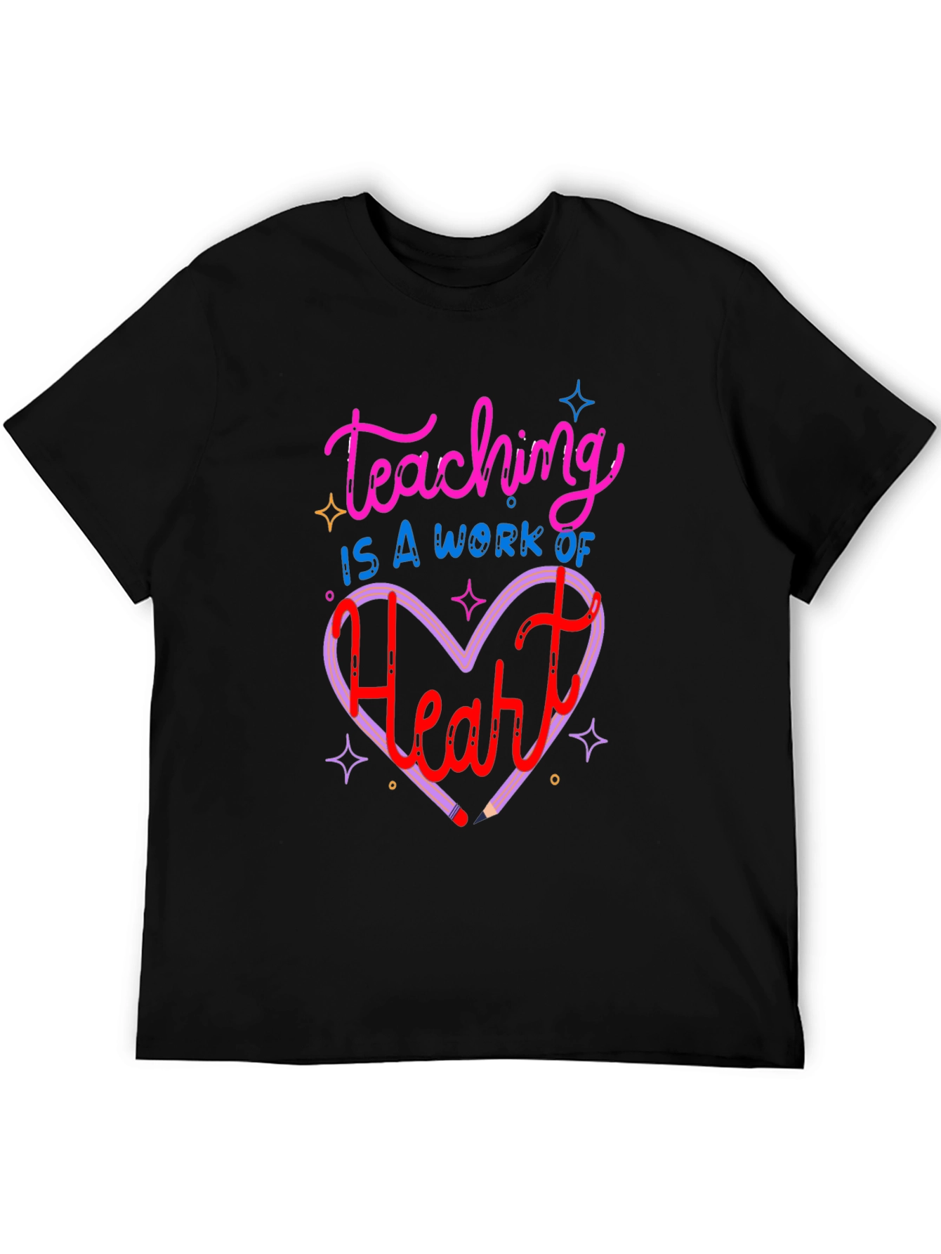 Teaching is a Work of Heart Graphic Tee