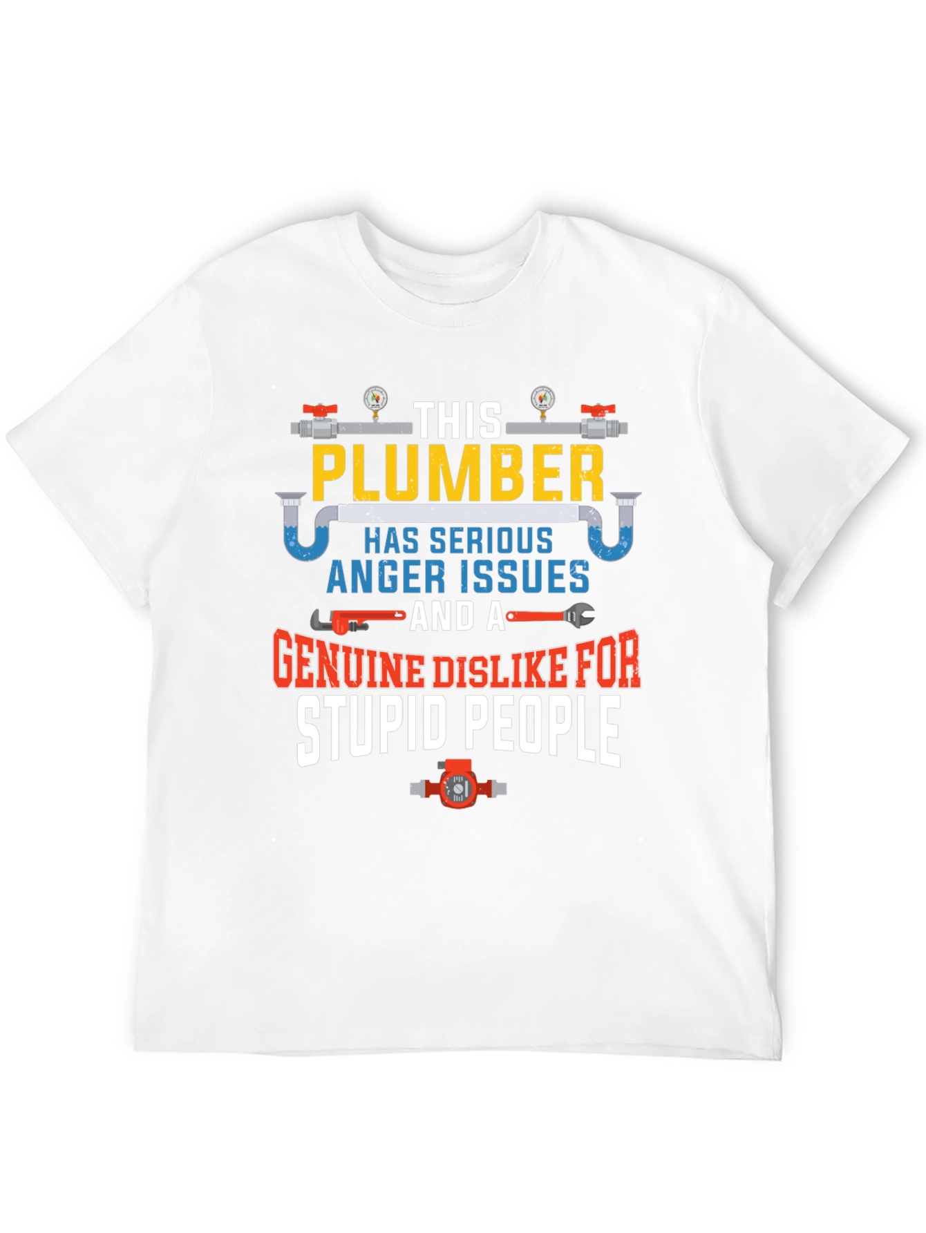 Plumber Anger Issues Graphic T-Shirt