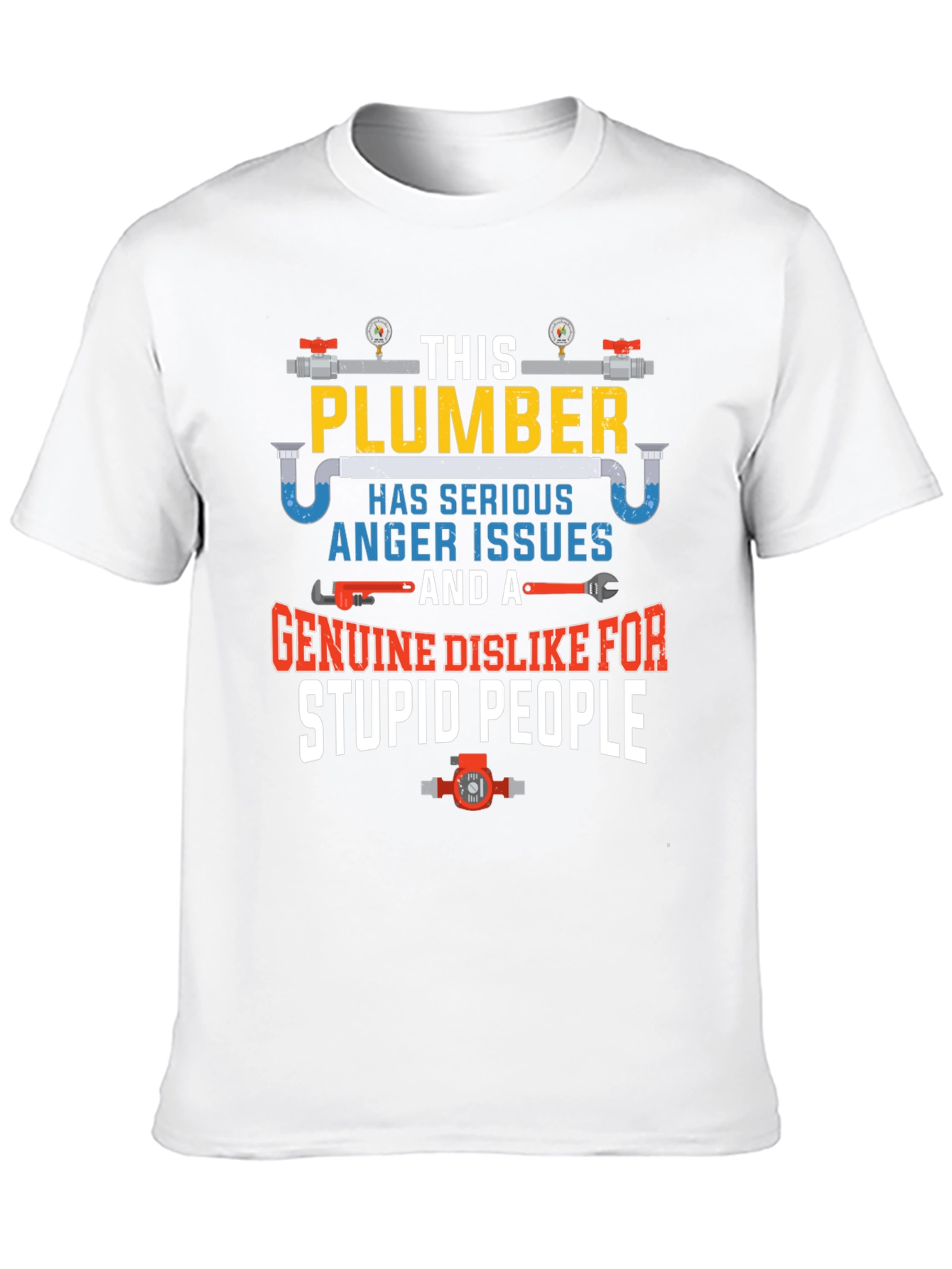 Plumber Anger Issues Graphic T-Shirt