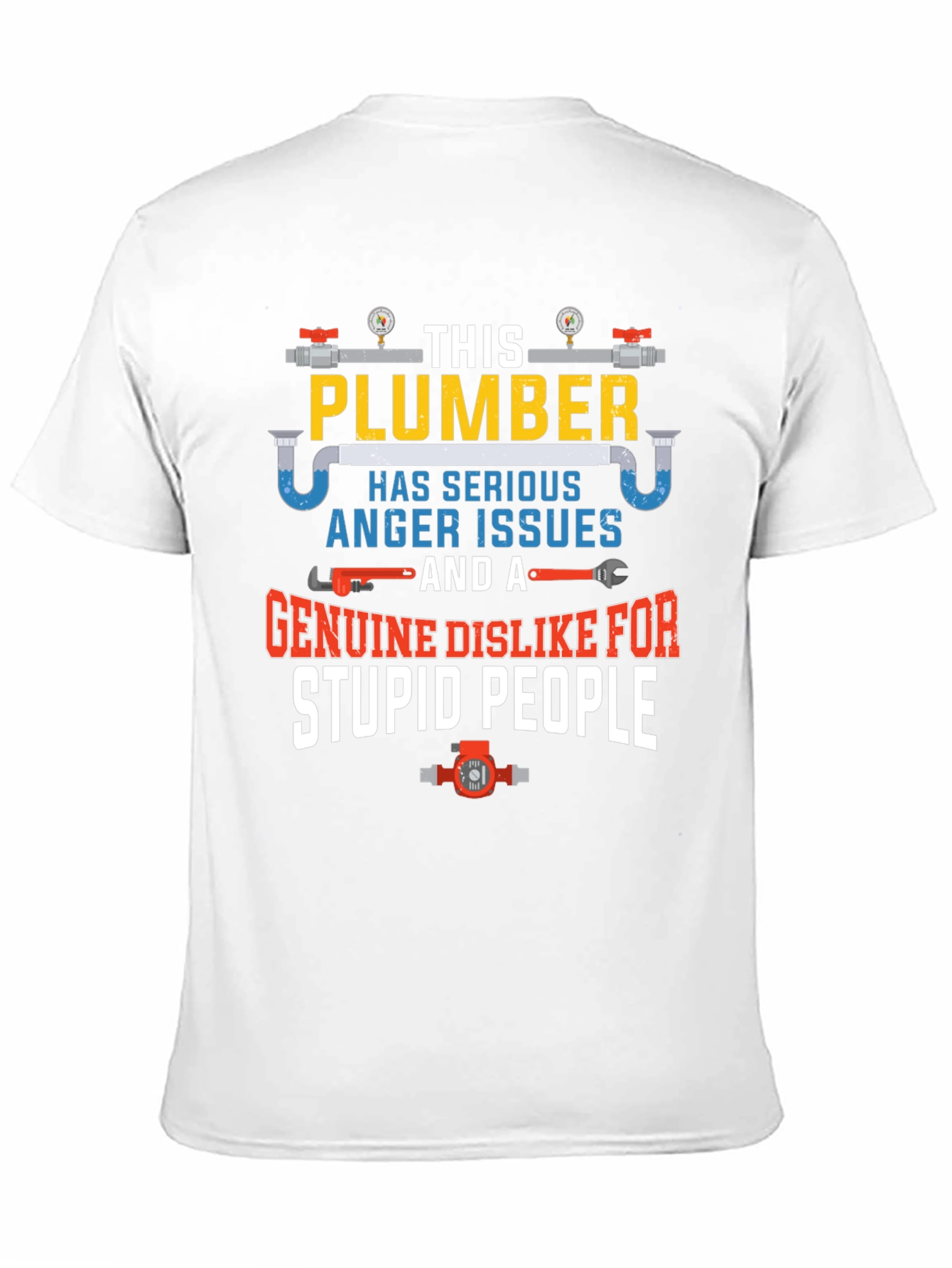 Plumber Anger Issues Graphic T-Shirt