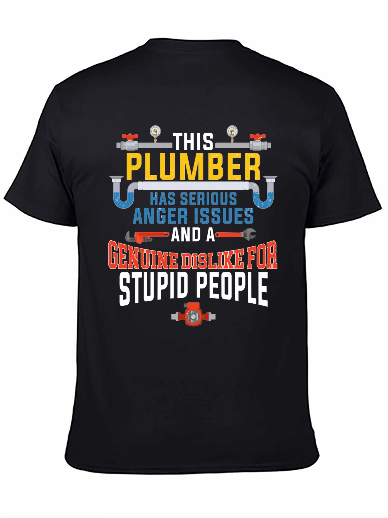 Plumber Anger Issues Graphic T-Shirt