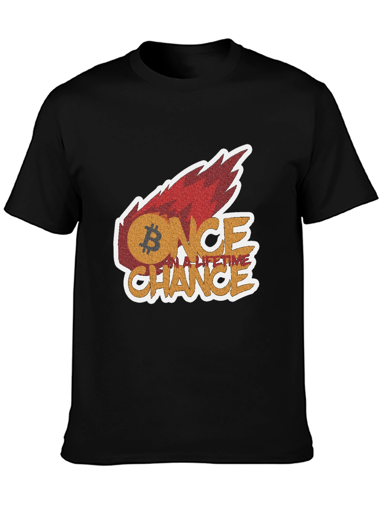 Bitcoin Once In A Lifetime Chance Graphic Tee