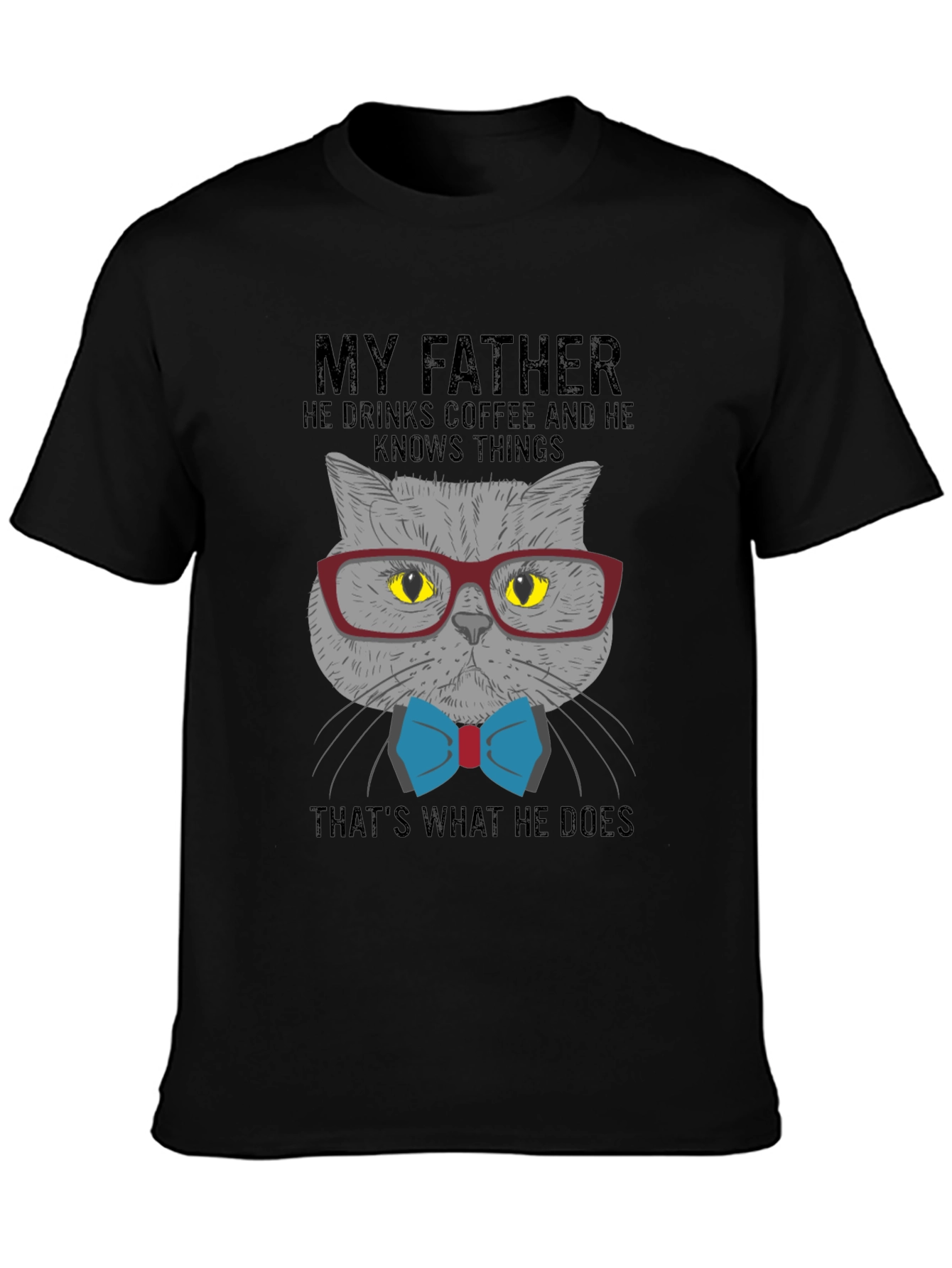Cat Lover T-Shirt: My Father Drinks Coffee