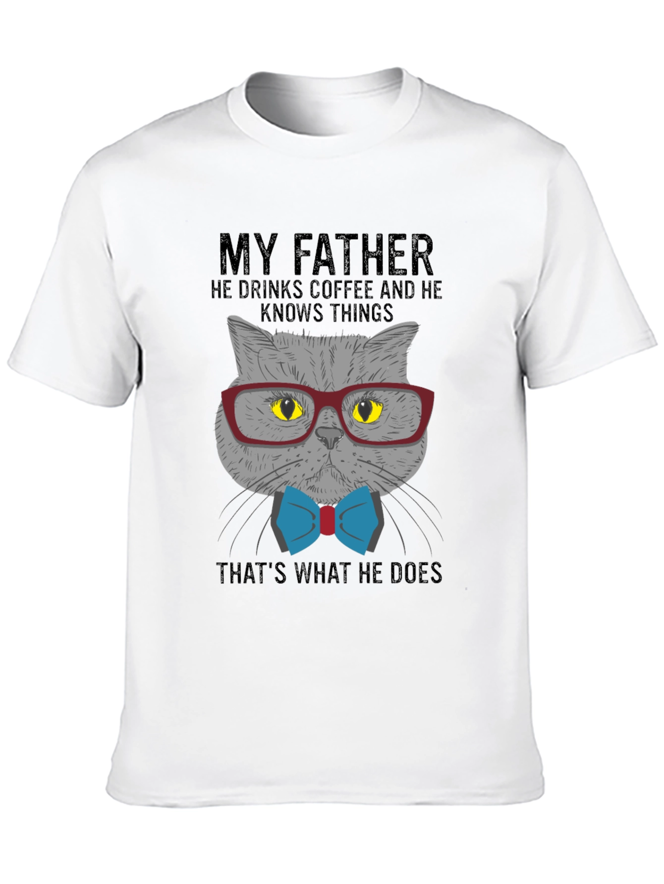 Cat Lover T-Shirt: My Father Drinks Coffee