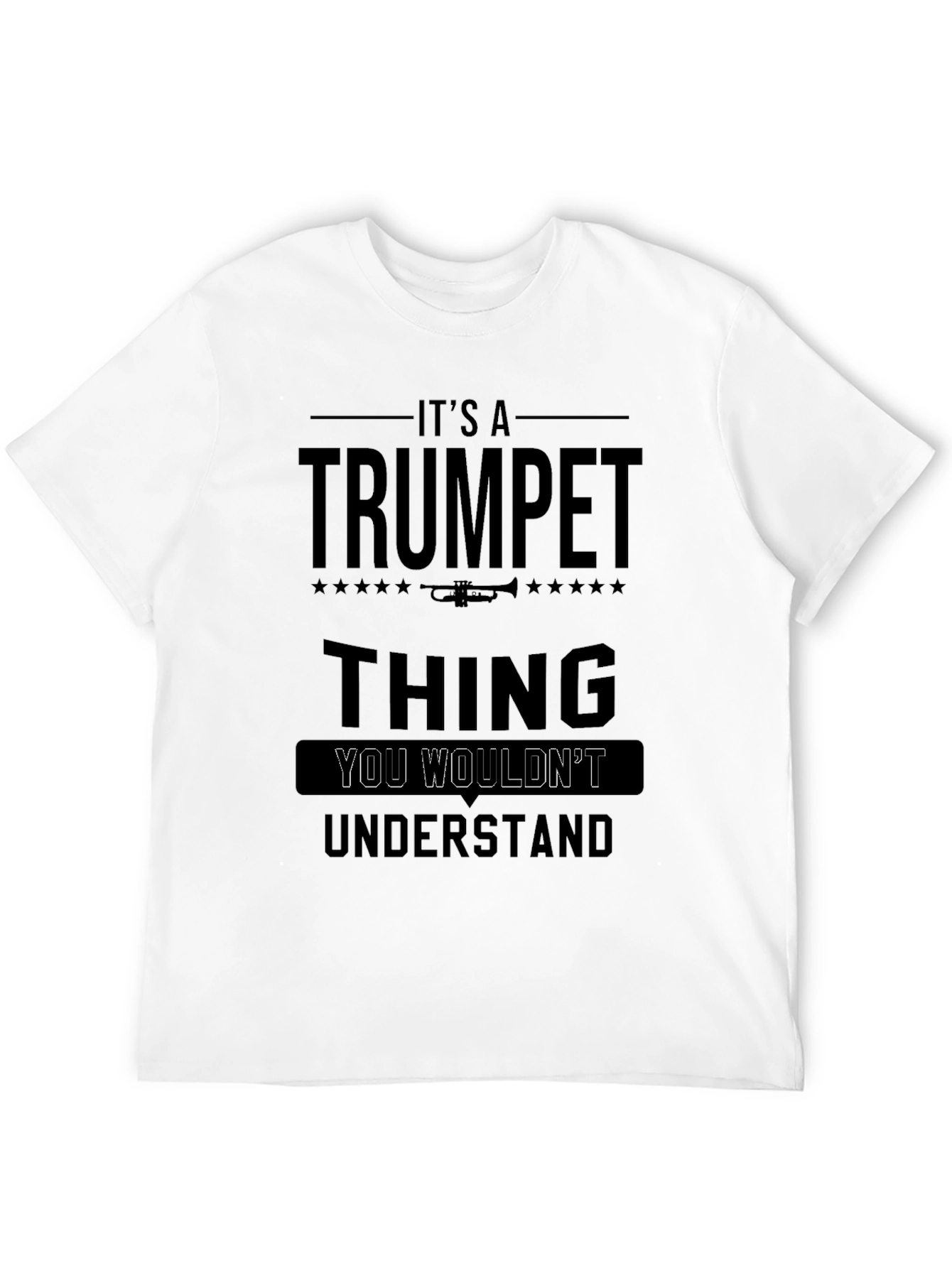 Its a Trumpet Thing - Unisex T-Shirt