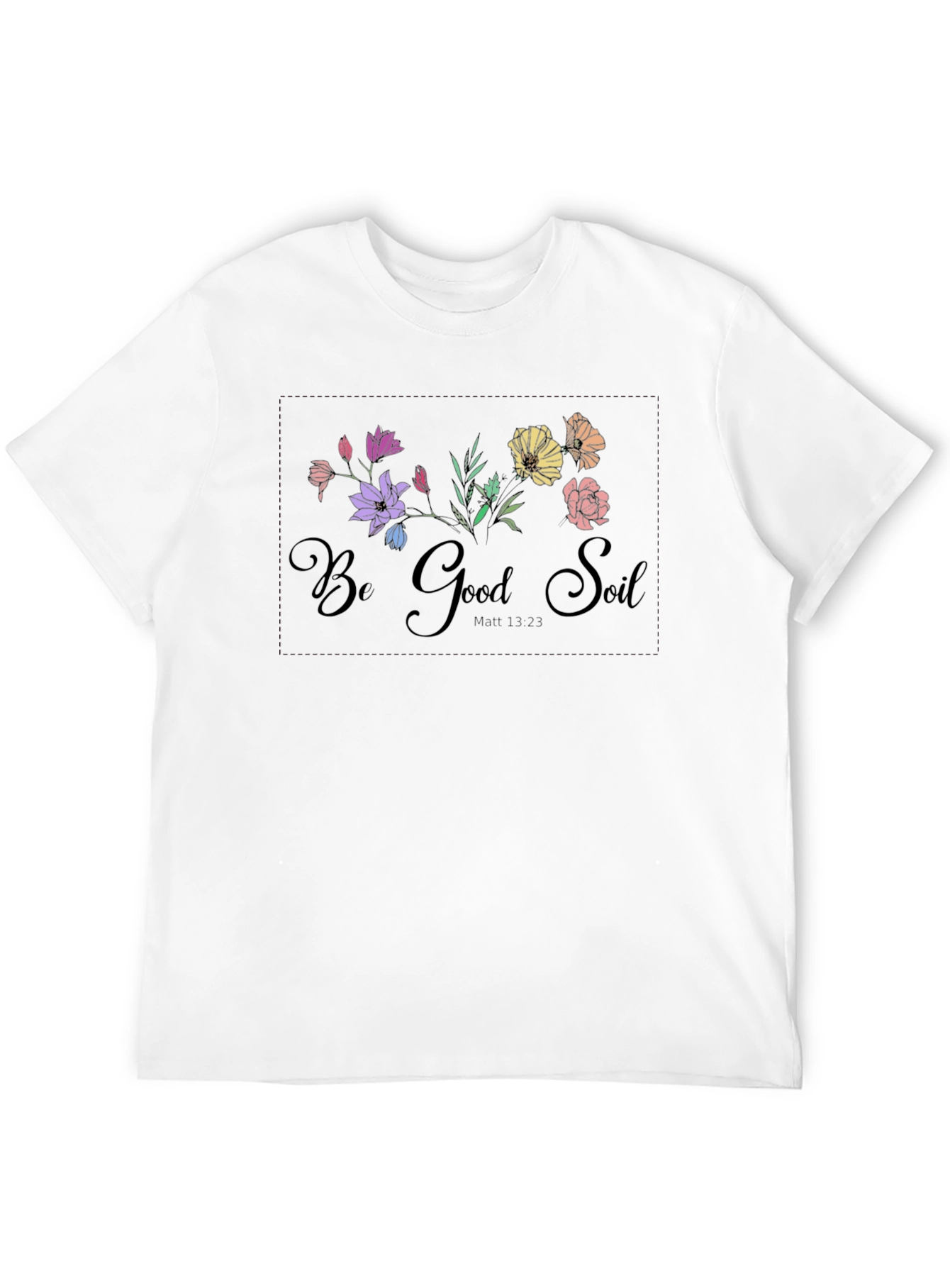 Be Good Soil Graphic Tee