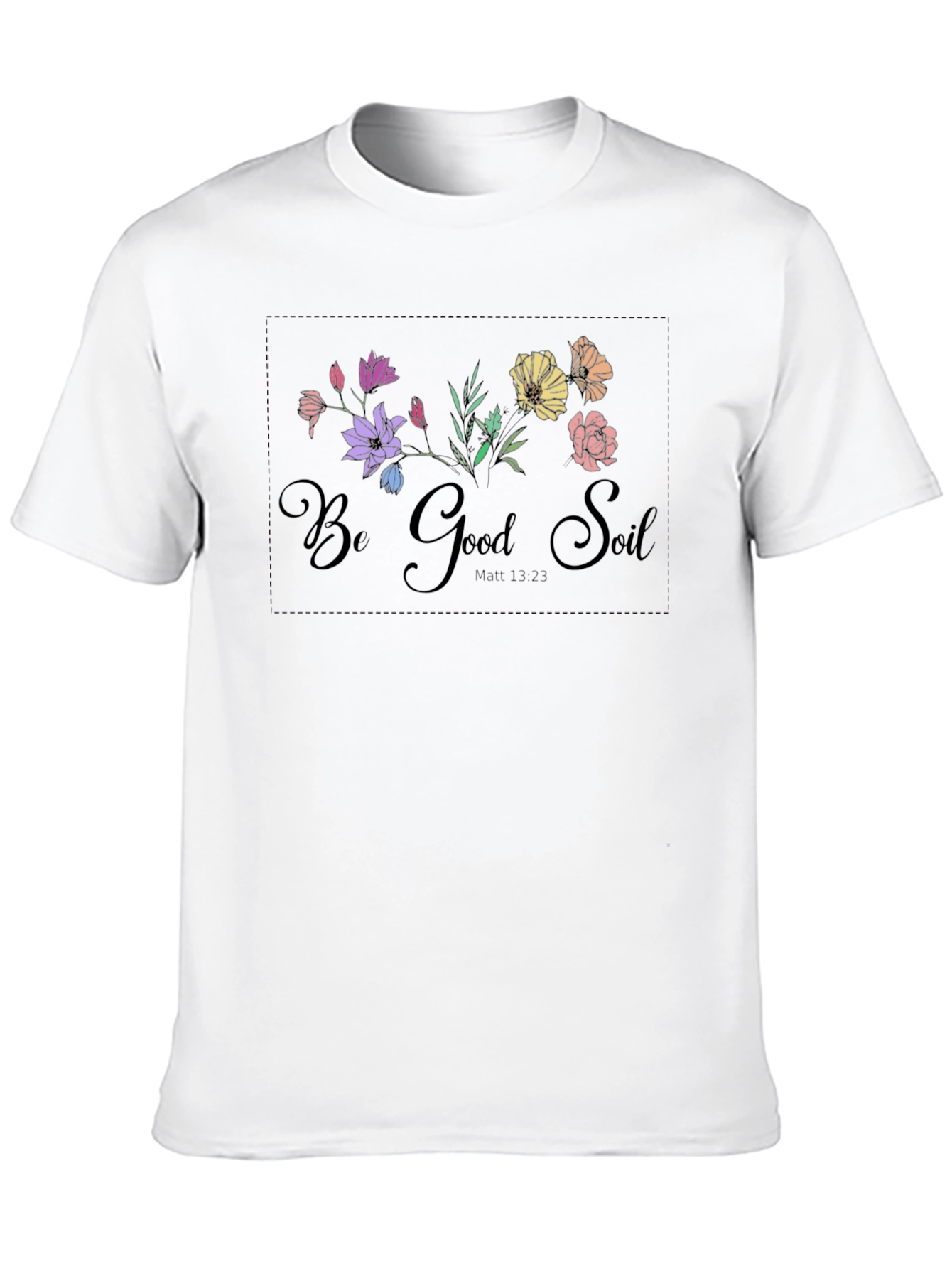 Be Good Soil Graphic Tee