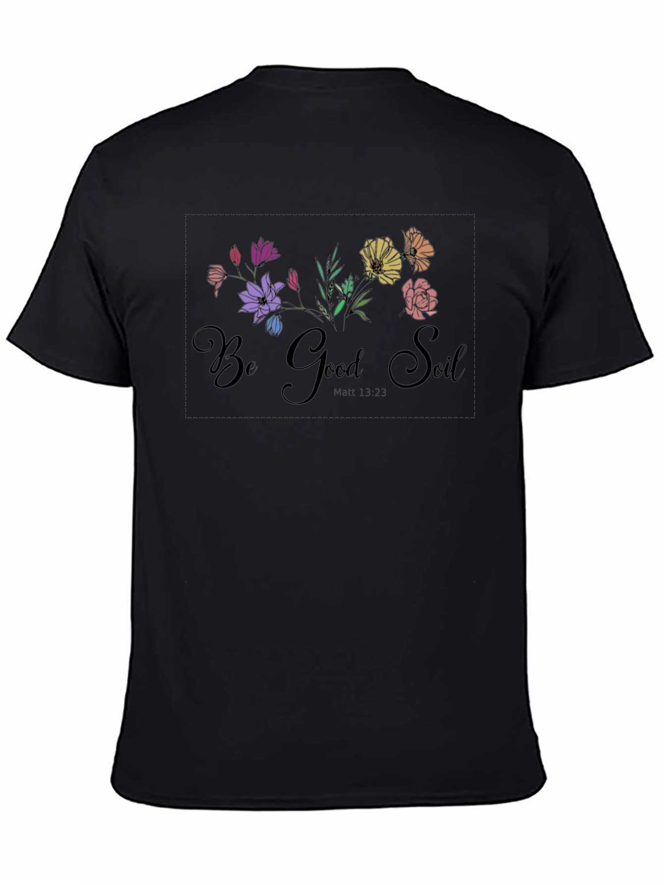 Be Good Soil Graphic Tee