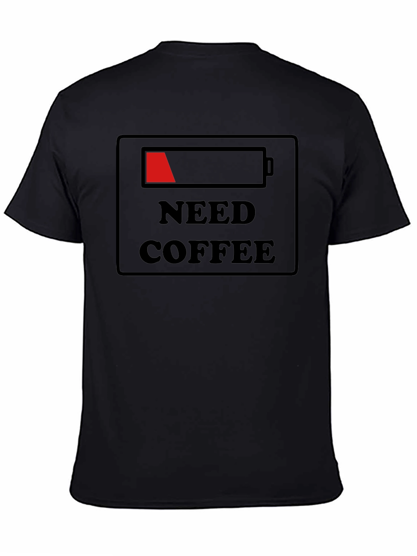 Need Coffee Low Battery T-Shirt - Black