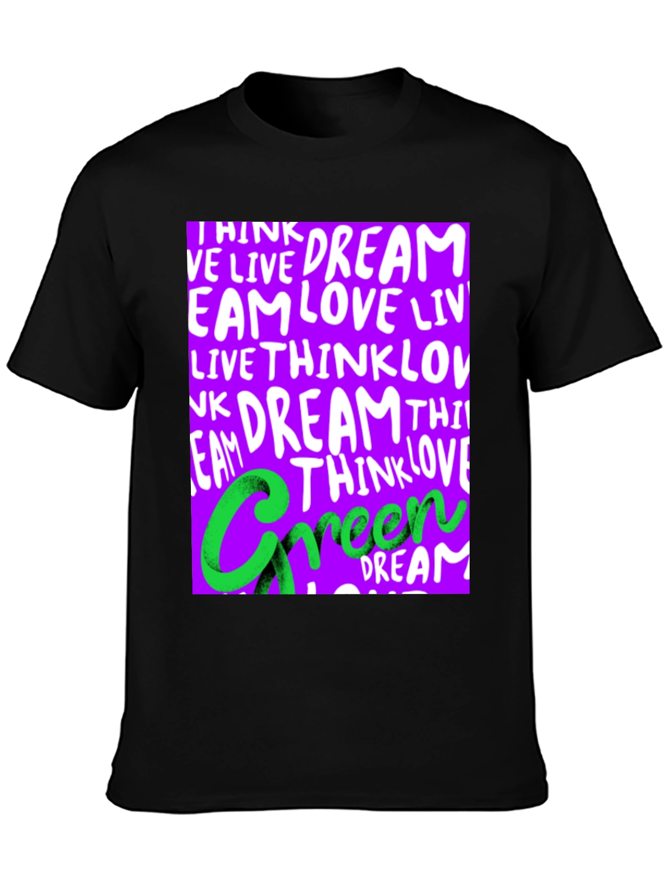 Dream Live Love Green T-Shirt