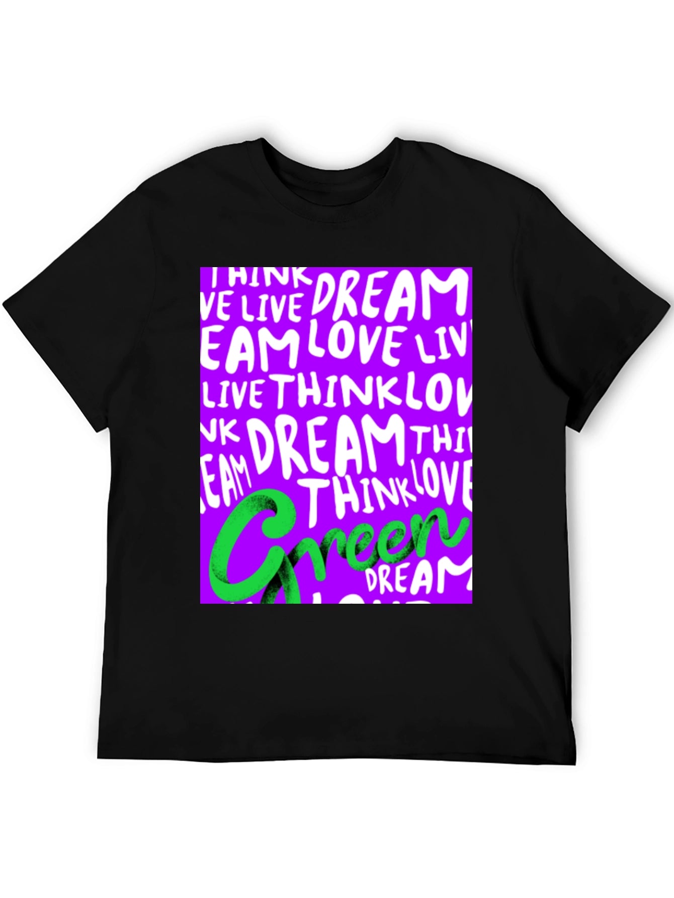 Dream Live Love Green T-Shirt
