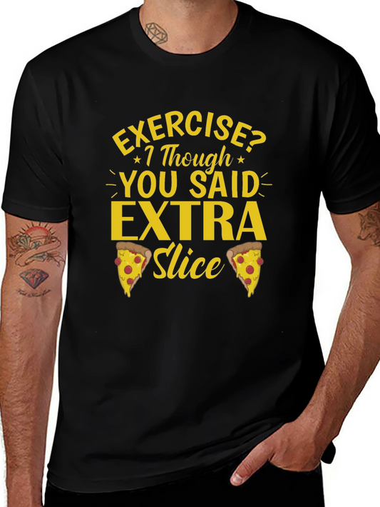 Funny Pizza Lover T-Shirt - Extra Slice Design