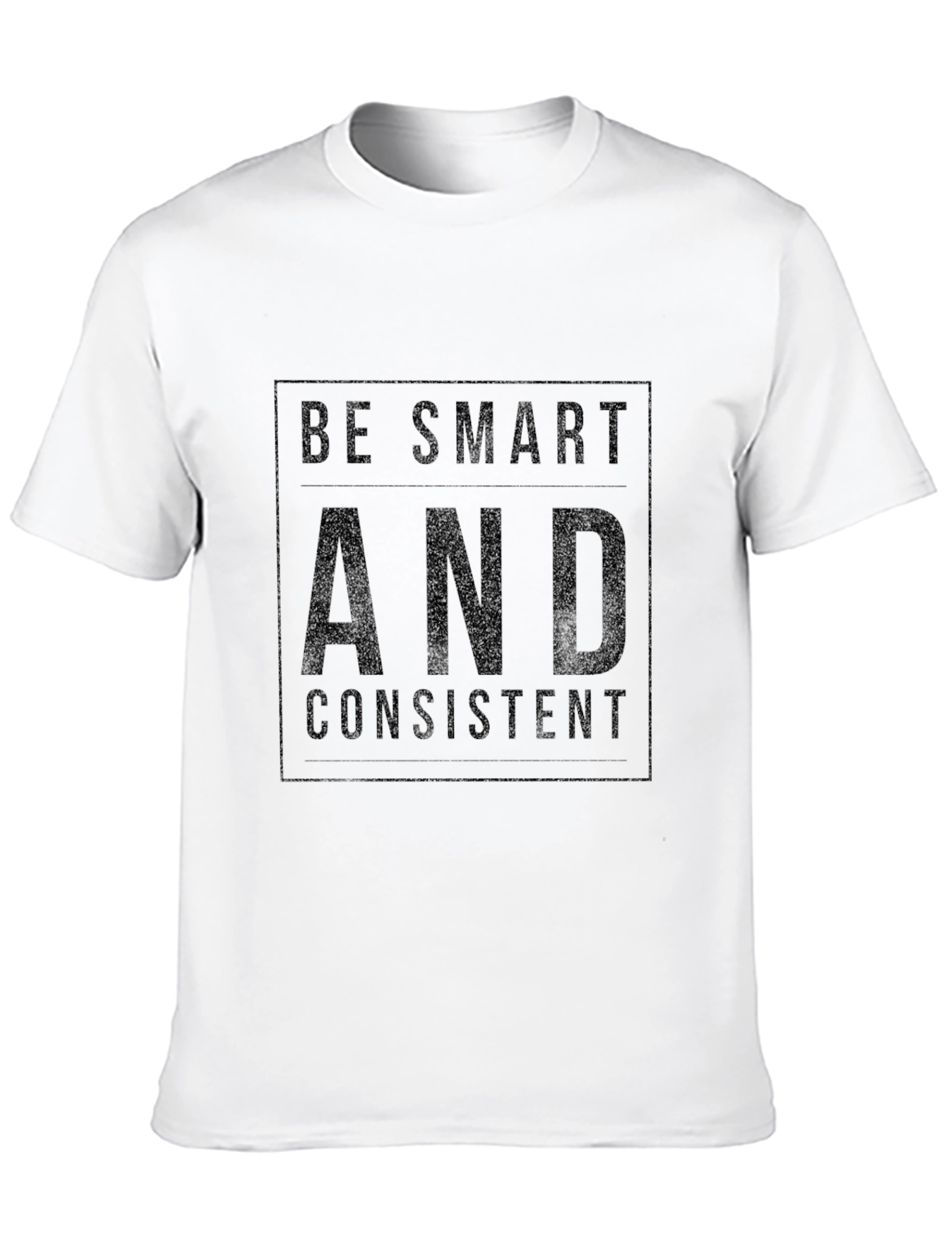 Be Smart and Consistent Black T-Shirt