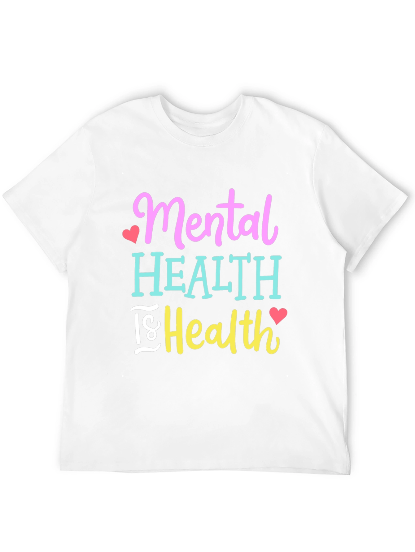 Mental Health is Health Graphic T-Shirt