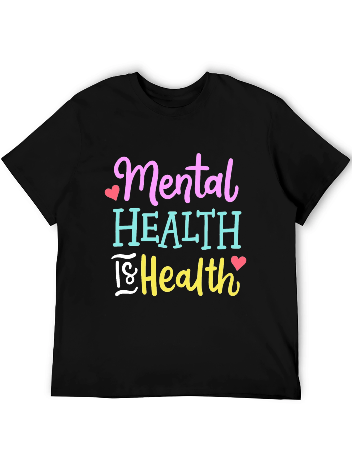 Mental Health is Health Graphic T-Shirt