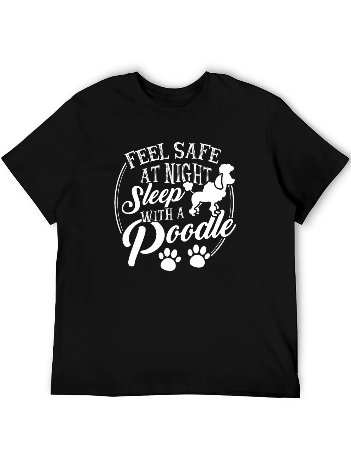 Feel Safe Sleep With Poodle Black T-Shirt