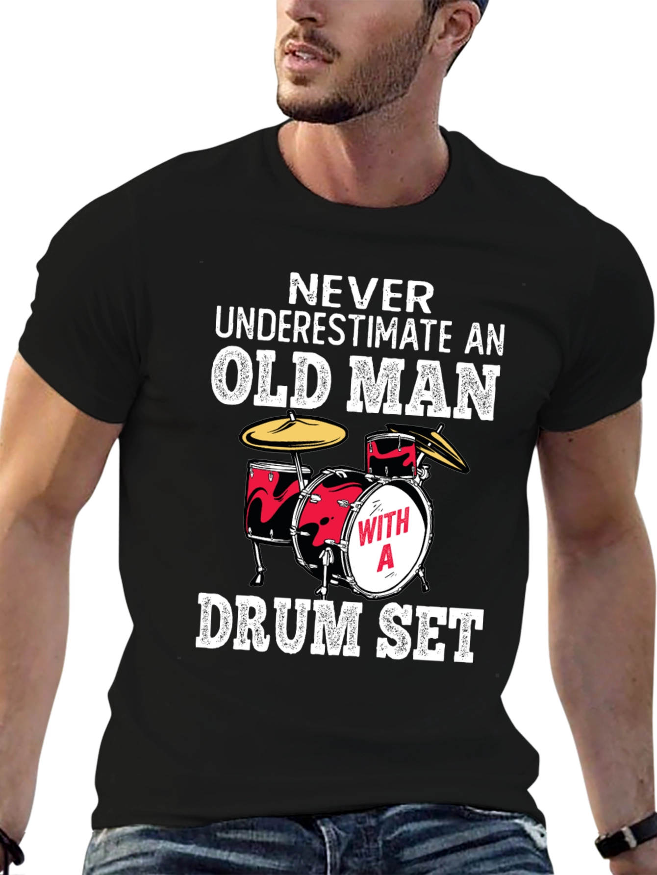 Funny Drummer T-Shirt: Never Underestimate an Old Man