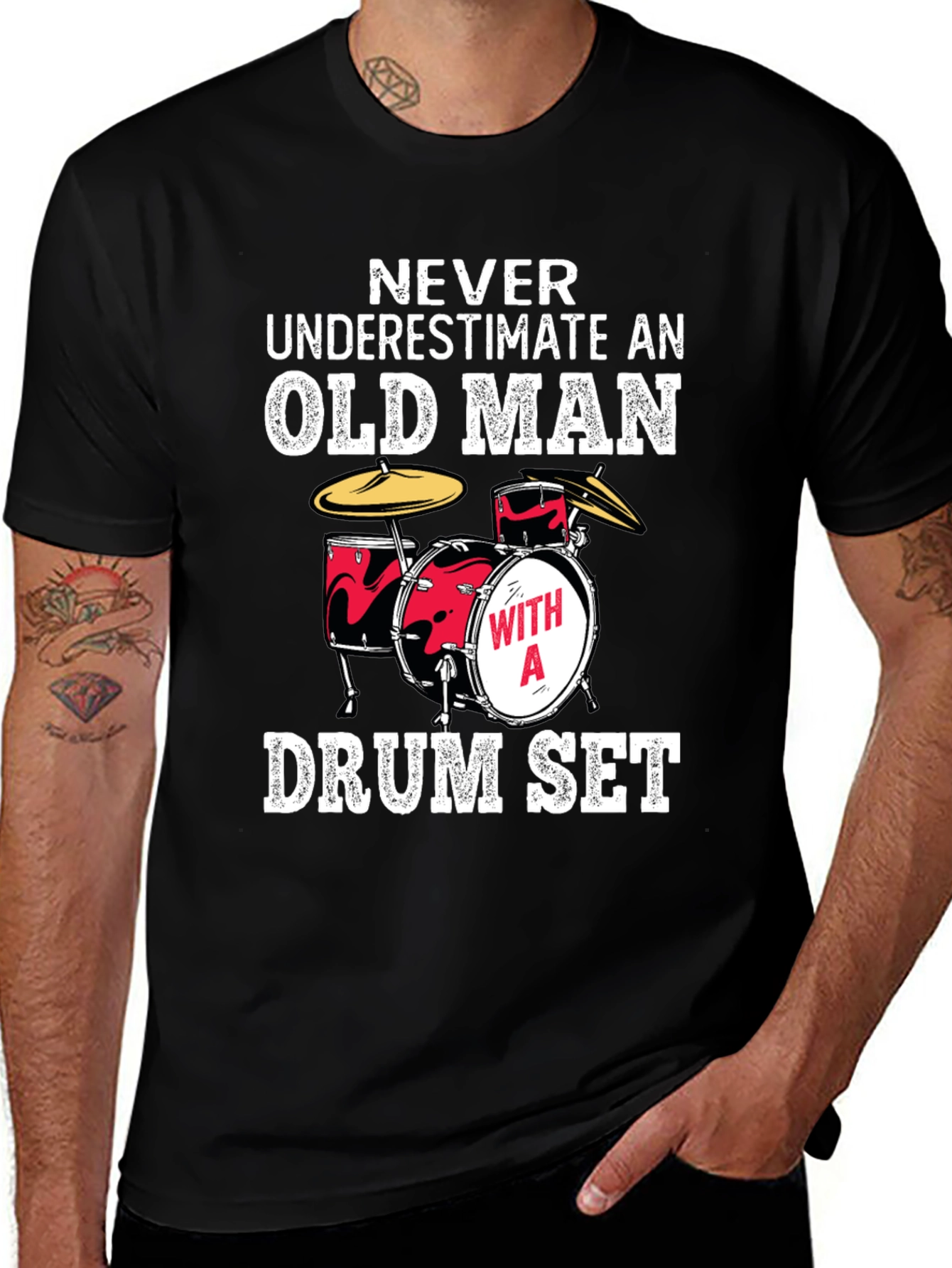 Funny Drummer T-Shirt: Never Underestimate an Old Man