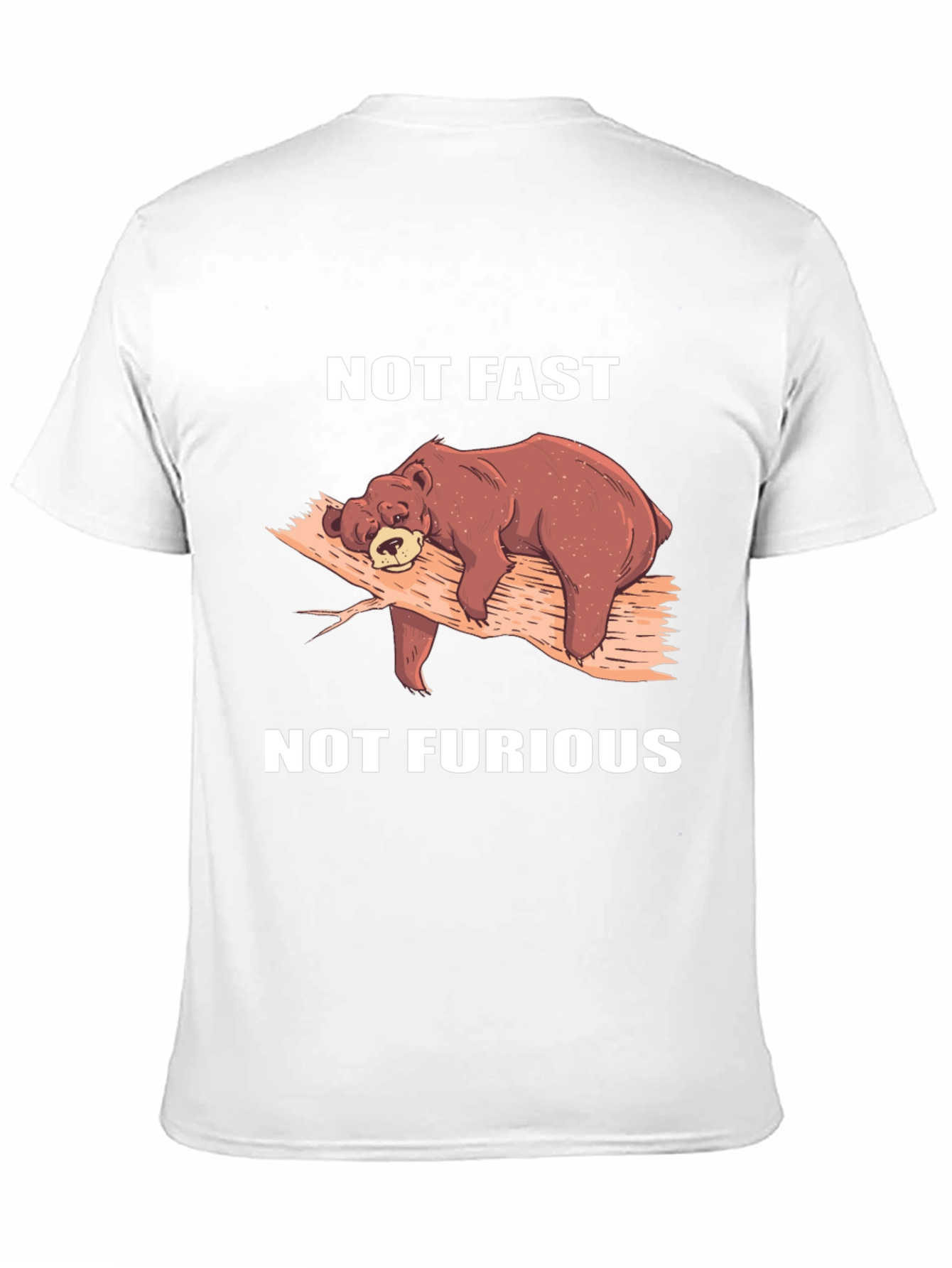 Not Fast Not Furious T-Shirt Lazy Bear Tee
