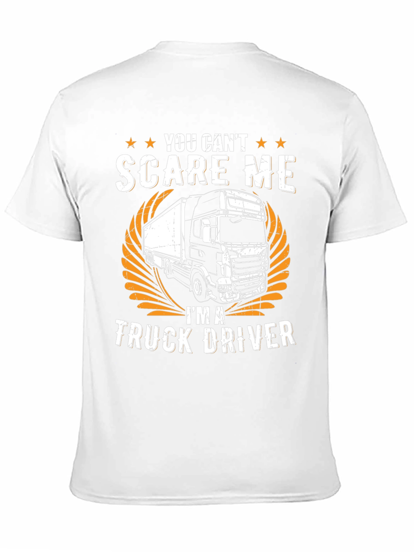 Truck Driver T-Shirt - You Cant Scare Me!