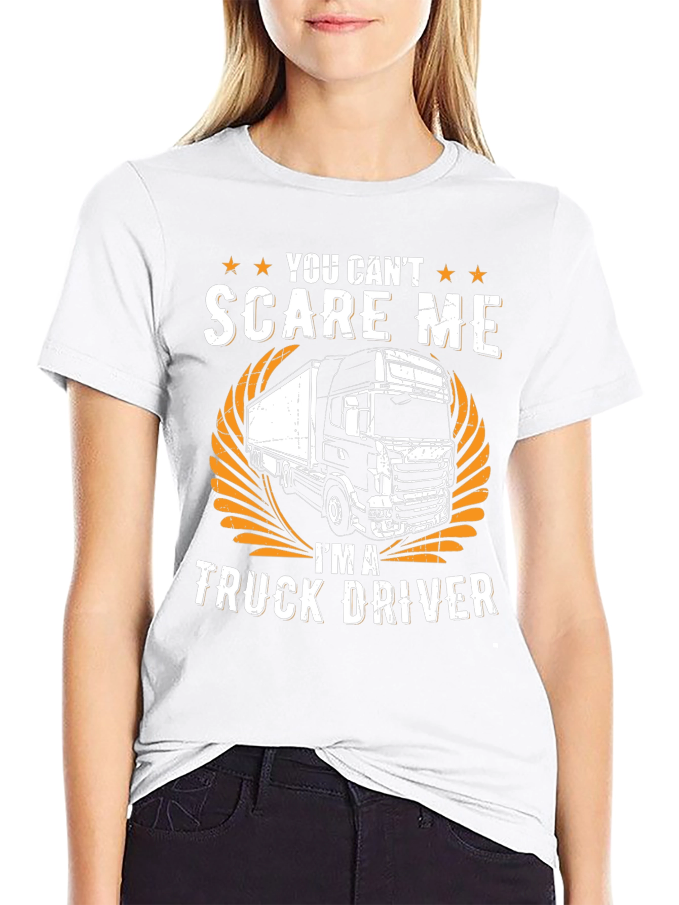 Truck Driver T-Shirt - You Cant Scare Me!