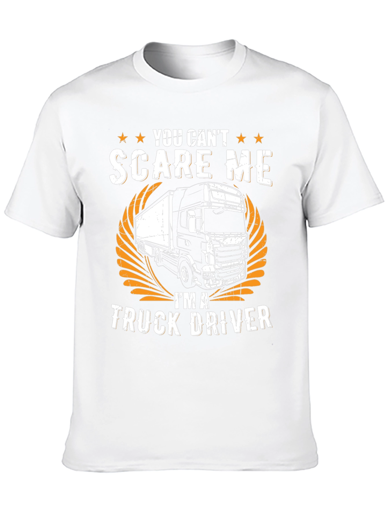 Truck Driver T-Shirt - You Cant Scare Me!