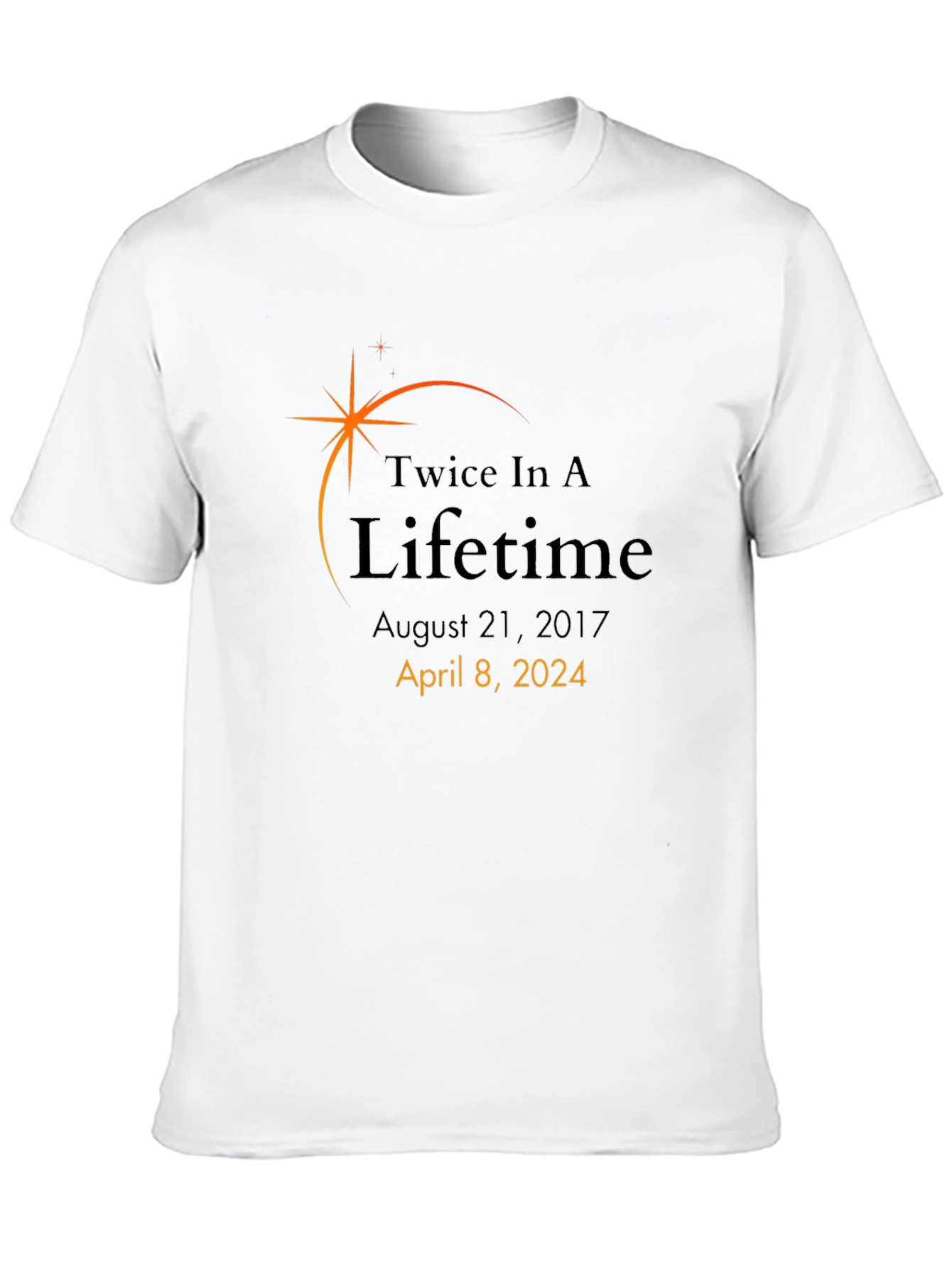 Twice In A Lifetime Eclipse Solar Event T-Shirt