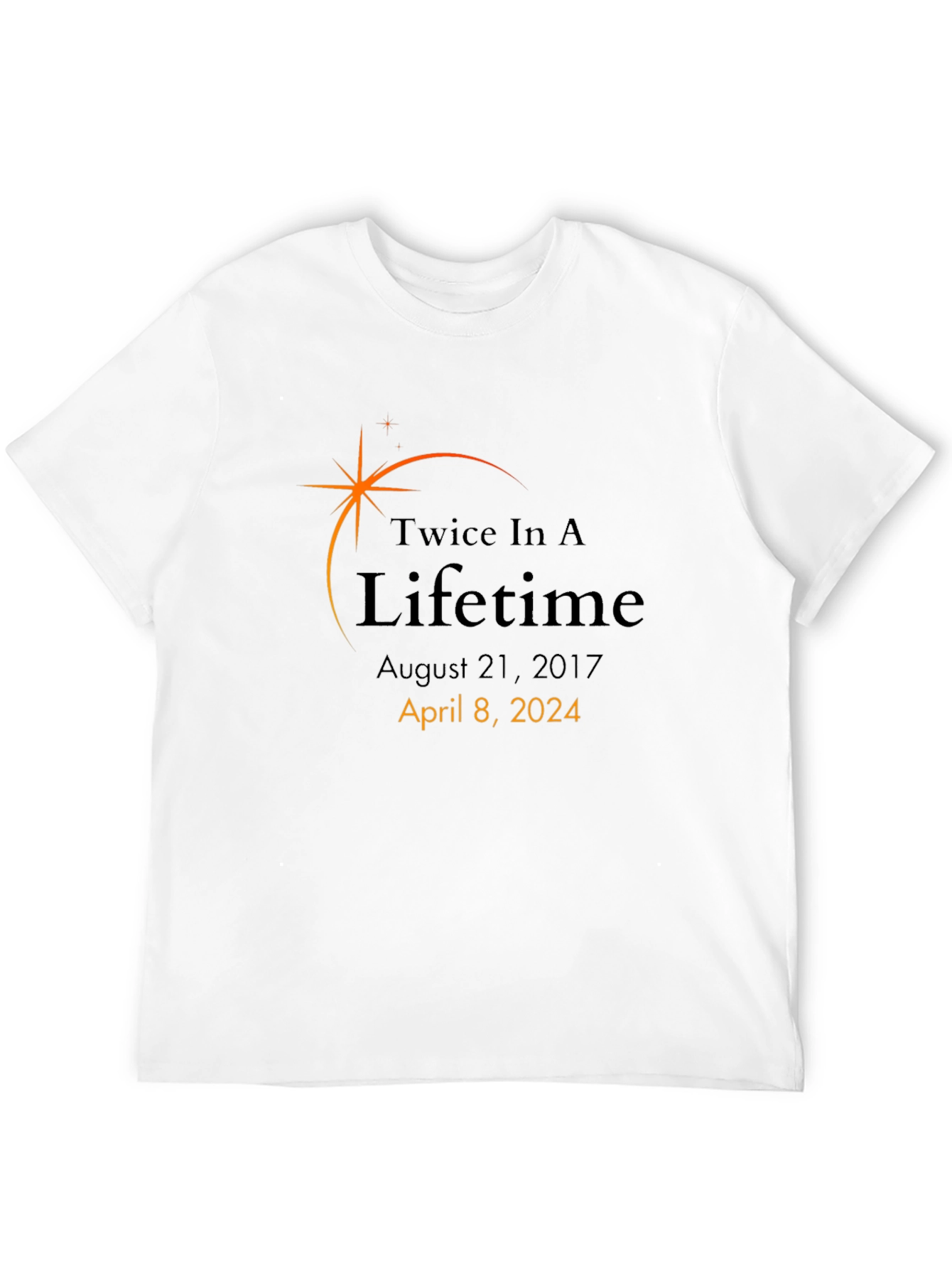 Twice In A Lifetime Eclipse Solar Event T-Shirt
