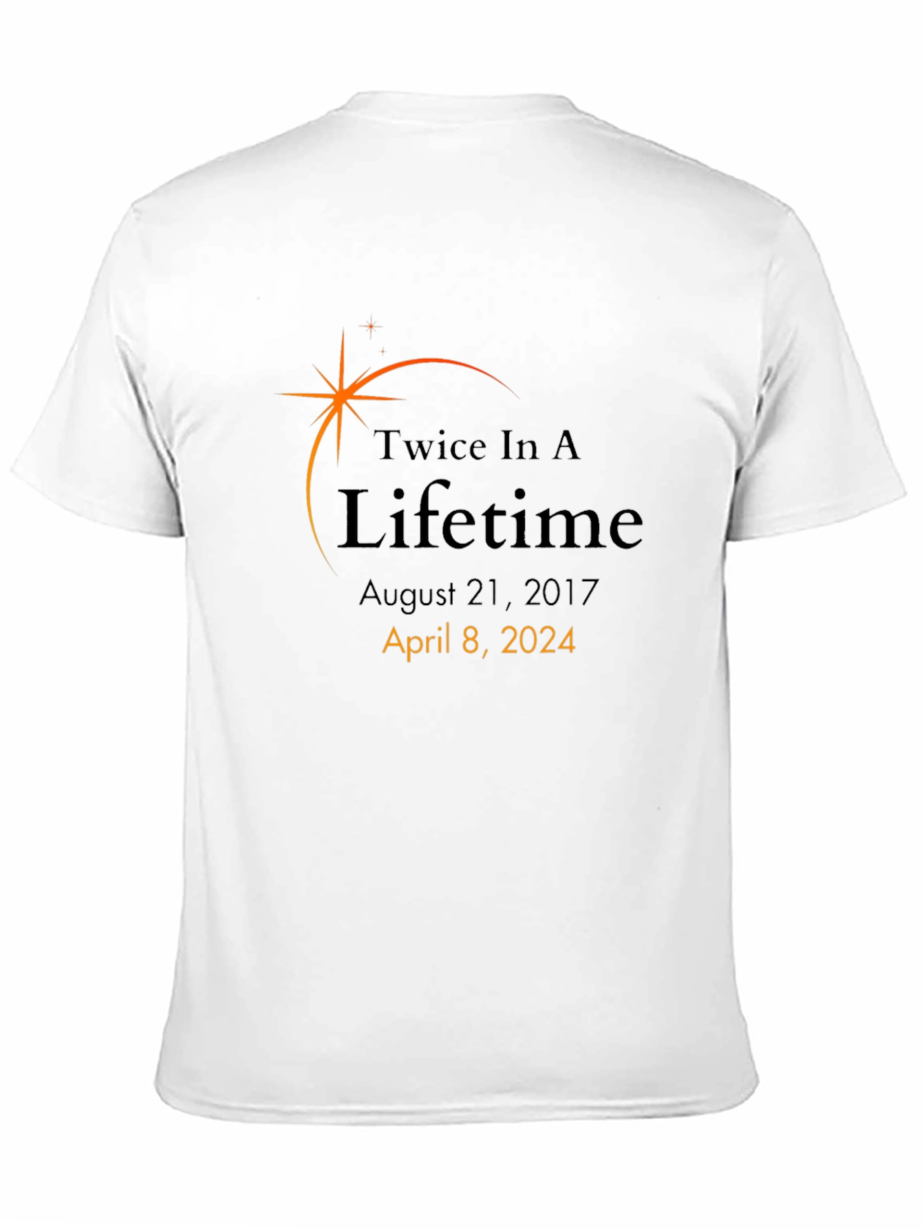 Twice In A Lifetime Eclipse Solar Event T-Shirt