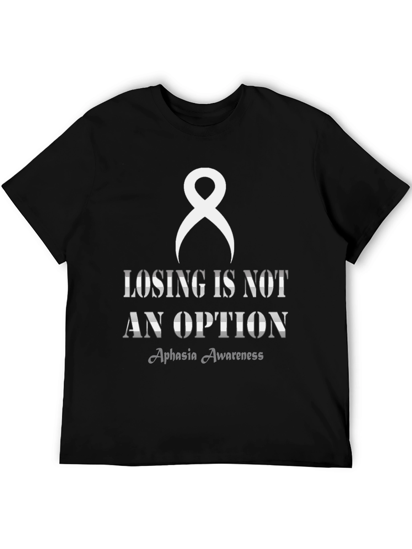 Aphasia Awareness T-Shirt - Losing is Not an Option
