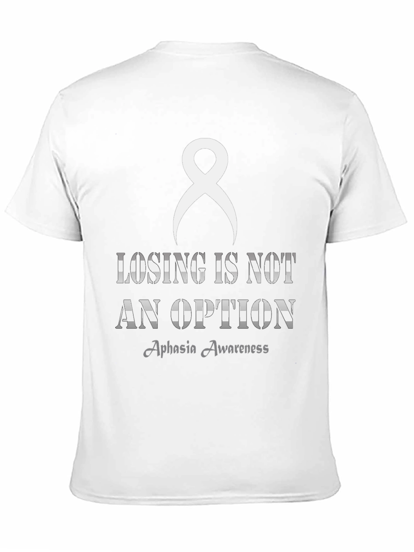 Aphasia Awareness T-Shirt - Losing is Not an Option