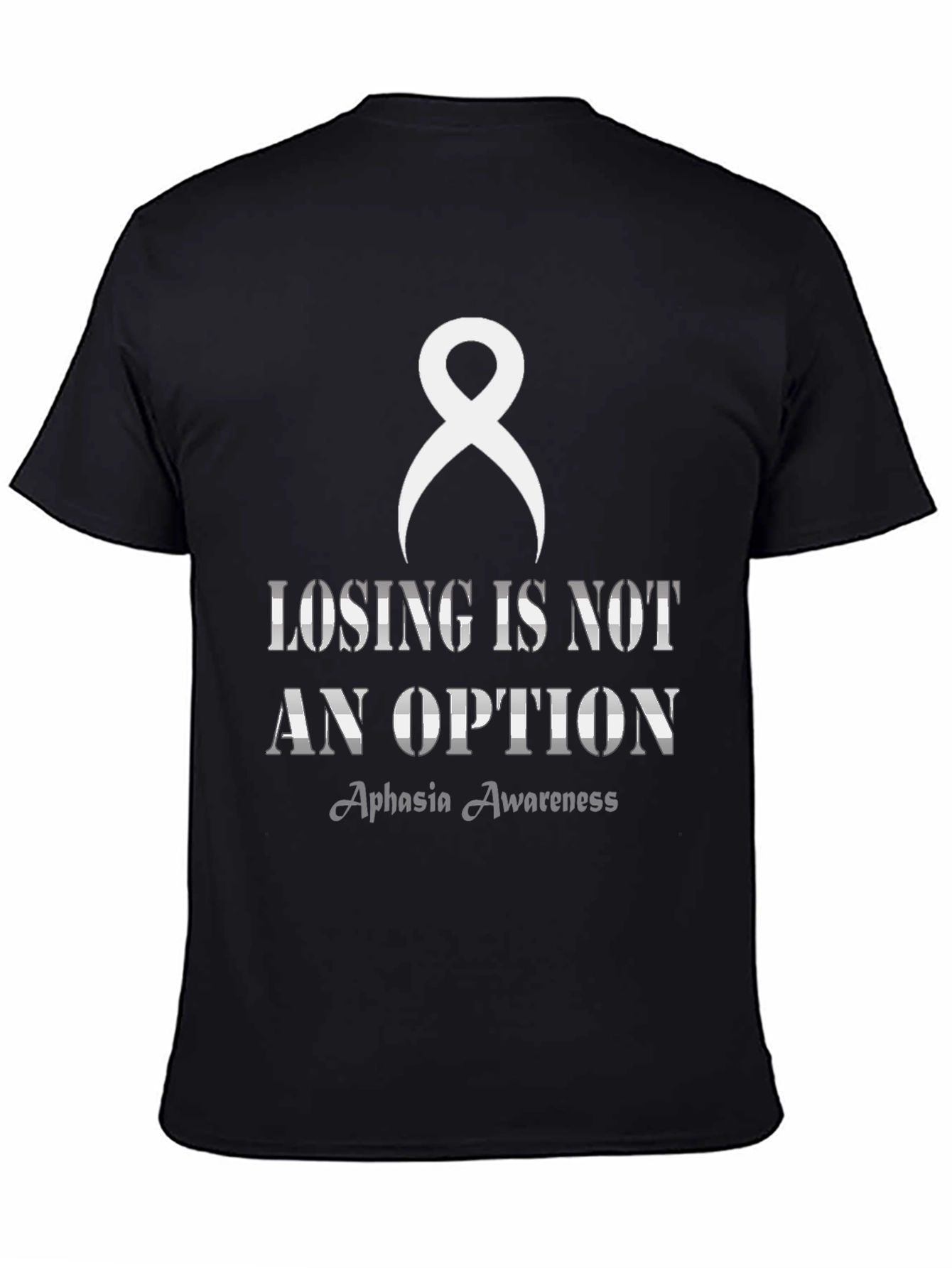 Aphasia Awareness T-Shirt - Losing is Not an Option