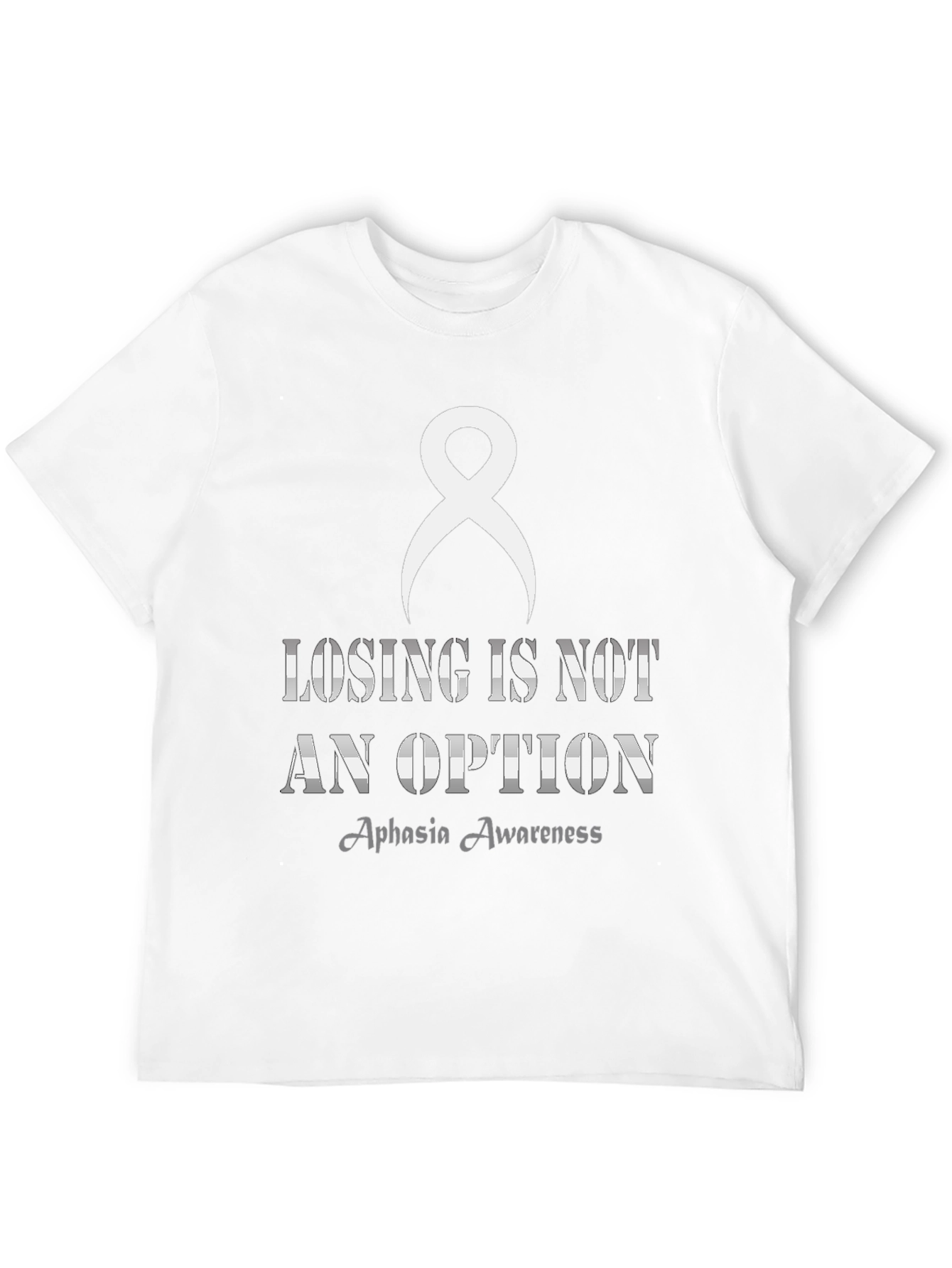 Aphasia Awareness T-Shirt - Losing is Not an Option