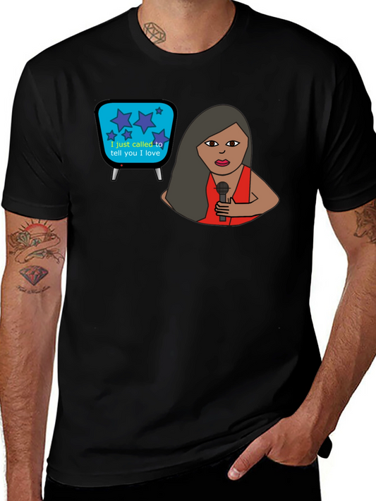 I Just Called T-Shirt
