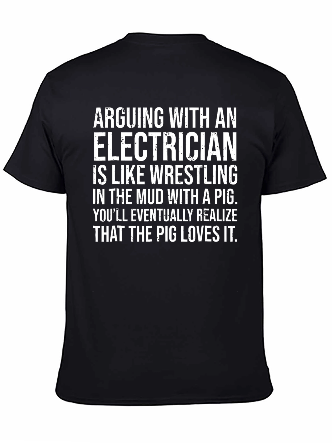 Electrician Humor Graphic Tee - Pig Wrestling