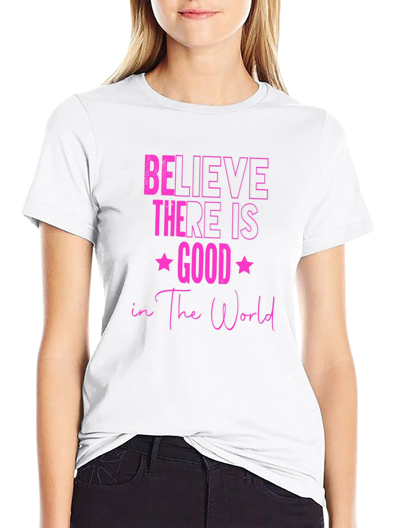 Believe There Is Good T-Shirt