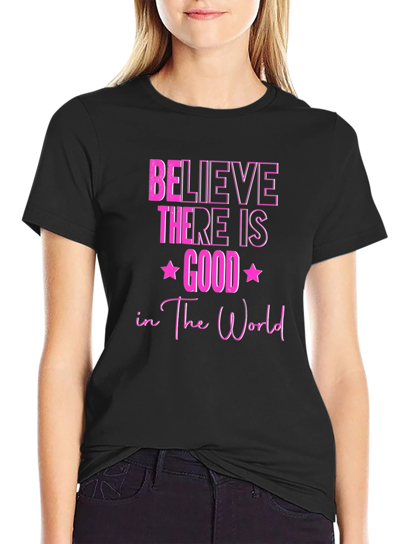 Believe There Is Good T-Shirt